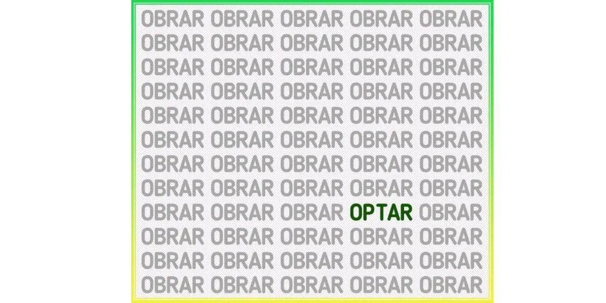 Reto visual que solo el 5% pudo resolver: encontrar la palabra OPTAR en medio de una multitud de OBRAR
