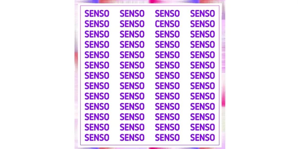 Reto visual para SUPERDOTADOS: encontrá la palabra “CENSO” en medio de una multitud de “SENSO”