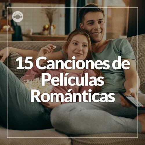 15 Canciones de Peliculas Romanticas