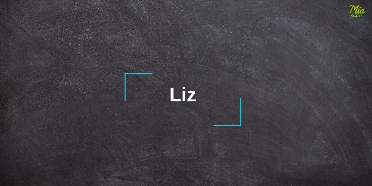 Cuál es el significado del nombre Liz y su origen