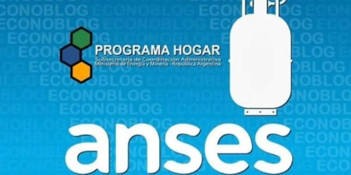 ANSES los beneficios del Programa Hogar y cómo anotarse para el subsidio del gas