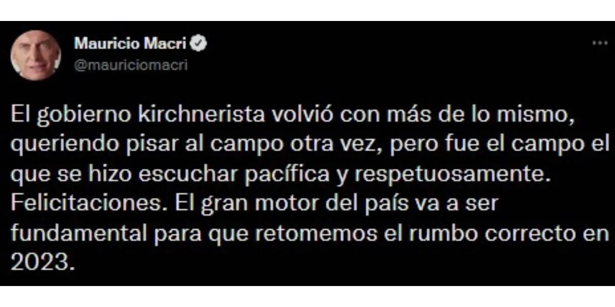 Mauricio Macri felicitó al campo tras la protesta y apuntó contra el kirchnerismo: “Más de lo mismo”