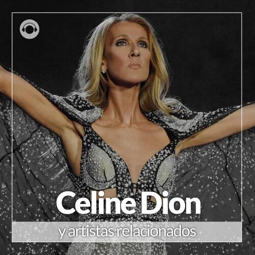 Celine Dion y Artistas Relacionados